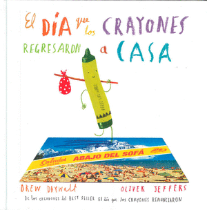 EL DÍA QUE LOS CRAYONES REGRESARON A CASA