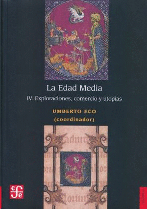 LA EDAD MEDIA IV. EXPLORACIONES, COMERCIO Y UTOPIAS