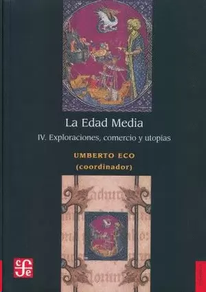 LA EDAD MEDIA IV. EXPLORACIONES, COMERCIO Y UTOPIAS
