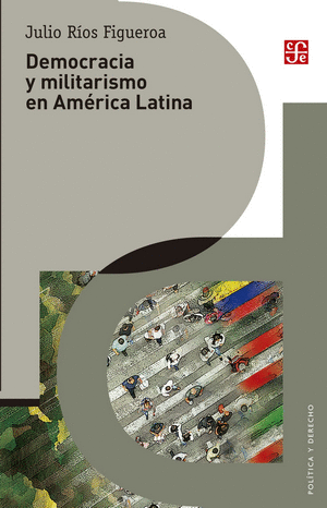 DEMOCRACIA Y MILITARISMO EN AMERICA LATINA