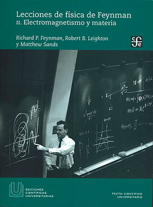 LECCIONES DE FÍSICA DE FREYNMAN. II. ELECTROMAGNESTISMO Y MATERIA