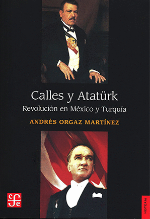 CALLES Y ATATÜRK. REVOLUCIÓN EN MEXICO Y TURQUIA