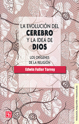 LA EVOLUCION DEL CEREBRO Y LA IDEA DE DIOS