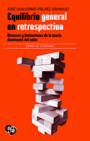 EQUILIBRIO GENERAL EN RETROSPECTIVA. ALCANCES Y LIMITAC