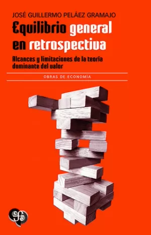 EQUILIBRIO GENERAL EN RETROSPECTIVA. ALCANCES Y LIMITAC