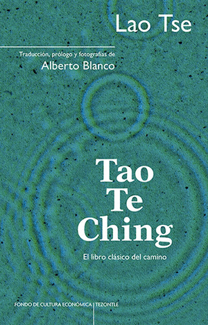 TAO TE CHING. EL LIBRO CLÁSICO DEL CAMINO