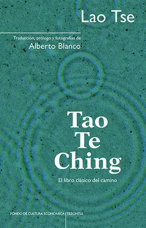 TAO TE CHING. EL LIBRO CLÁSICO DEL CAMINO