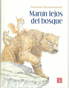 MARTÍN LEJOS DEL BOSQUE