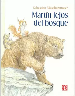 MARTÍN LEJOS DEL BOSQUE