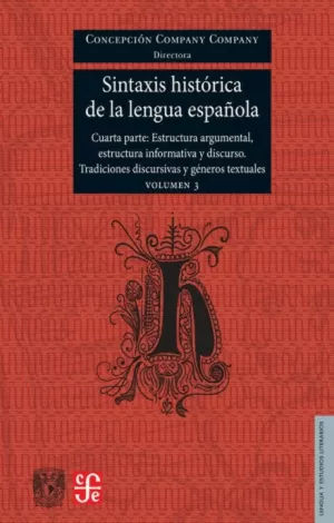 SINTAXIS HISTÓRICA DE LA LENGUA ESPAÑOLA. CUARTA PARTE.
