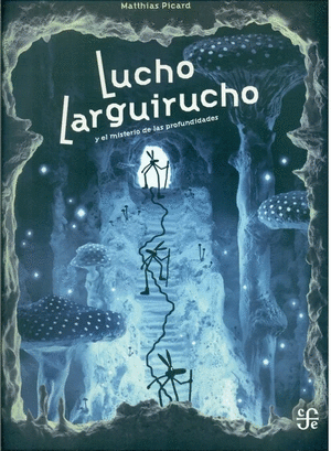 LUCHO LARGUIRUCHO Y EL MISTERIO DE LAS PROFUNDIDADES