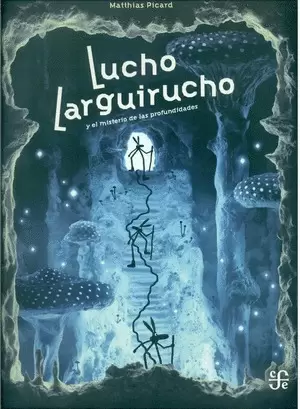 LUCHO LARGUIRUCHO Y EL MISTERIO DE LAS PROFUNDIDADES