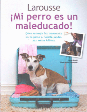 MI PERRO ES UN MALEDUCADO