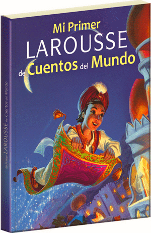 MI PRIMER LAROUSSE DE CUENTOS DEL MUNDO
