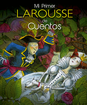 MI PRIMER LAROUSSE DE CUENTOS