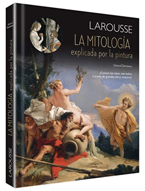LA MITOLOGÍA EXPLICADA POR LA PINTURA