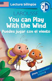 YOU CAN PLAY WITH THE WIND / PUEDES JUGAR CON EL VIENTO