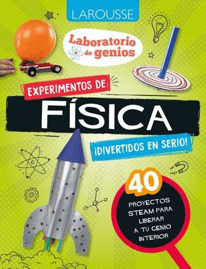 LABORATORIO DE GENIOS. EXPERIMENTOS DE FÍSICA