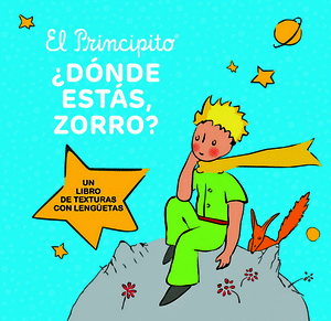 EL PRINCIPITO. DONDE ESTAS ZORRO