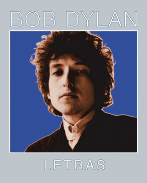 BOB DYLAN LETRAS