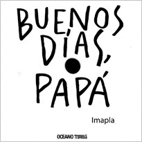 BUENOS DÍAS, PAPÁ