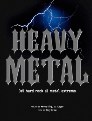 HEAVY METAL DEL HARD ROCK AL METAL EXTREMO