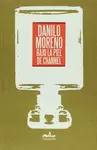 BAJO LA PIEL DE CHANNEL