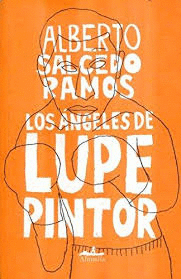 LOS ÁNGELES DE LUPE PINTOR