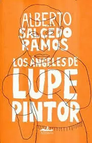 LOS ÁNGELES DE LUPE PINTOR