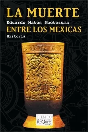 LA MUERTE ENTRE LOS MEXICAS