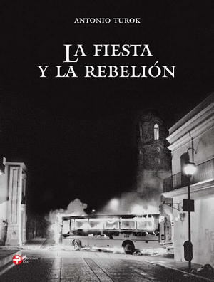 LA FIESTA Y LA REBELION