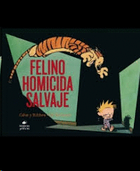 CALVIN Y HOBBES 9. FELINO HOMICIDA SALVAJE