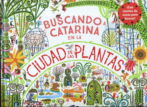 BUSCANDO A CATARINA EN LA CIUDAD DE LAS PLANTAS