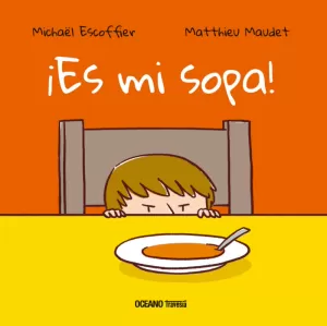 ¡ES MI SOPA!