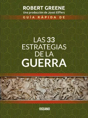 GUÍA RÁPIDA DE LAS 33 ESTRATEGIAS DE LA GUERRA (SEGUNDA EDICIÓN)