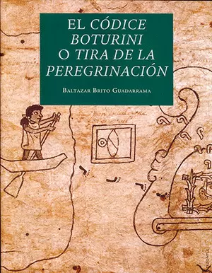 EL CODICE BOTURINI O TIRA DE LA PEREGRINACION