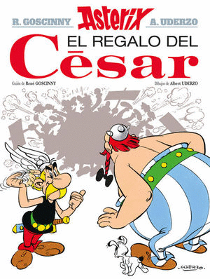 ASTERIX 21. EL REGALO DEL CÉSAR