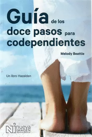 GUÍA DE LOS DOCE PASOS PARA CODEPENDIENTES