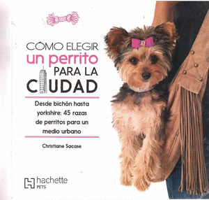 CÓMO ELEGIR UN PERRITO PARA LA CIUDAD