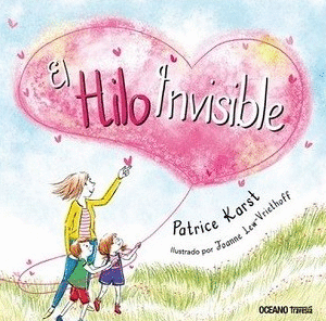 EL HILO INVISIBLE. LIBRO DE TRABAJO: ACTIVIDADES CREATIVAS PARA CONSOLAR, CALMAR Y CONECTAR