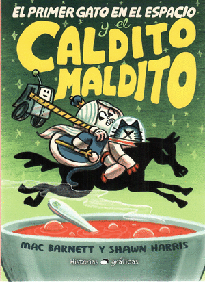 EL PRIMER GATO EN EL ESPACIO Y EL CALDITO MALDITO