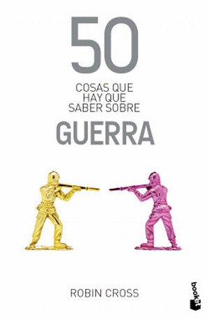 50 COSAS QUE HAY QUE SABER SOBRE GUERRA