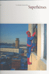 LA VERDADERA HISTORIA DE LOS SUPERHÉROES