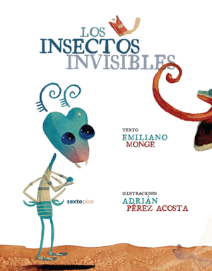 LOS INSECTOS INVISIBLES