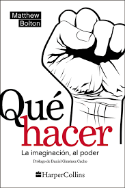 QUE HACER. LA IMAGINACION AL PODER