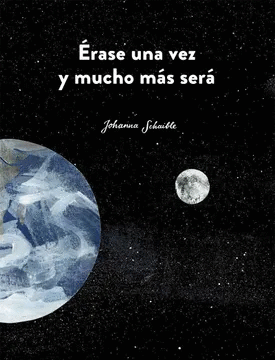 ÉRASE UNA VEZ Y MUCHO MÁS SERÁ