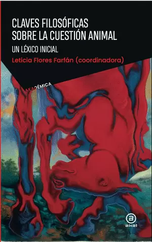CLAVES FILOSOFICAS SOBRE LA CUESTION ANIMAL