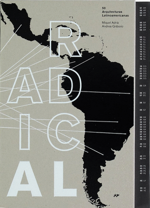 RADICAL. 50 ARQUITECTURAS LATINOAMERICANAS