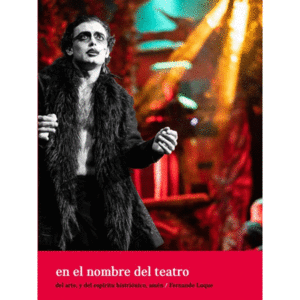 EN EL NOMBRE DEL TEATRO, DEL ARTE Y DEL ESPÍRITU HISTRIÓNICO. AMÉN