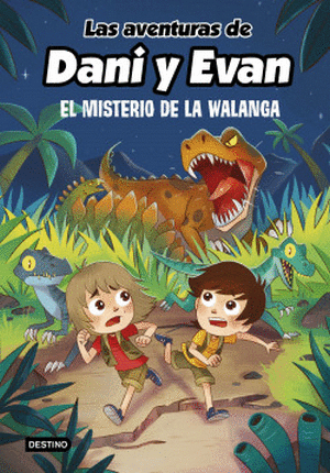 LAS AVENTURAS DE DANI Y EVAN 4. EL MISTERIO DE LA WALANGA